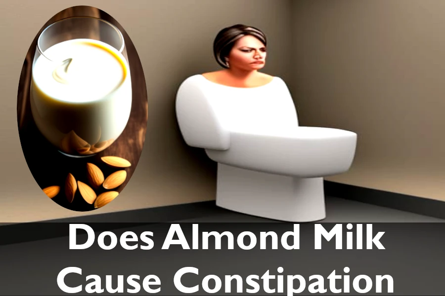 Does almond milk cause constipation?