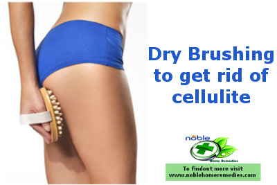 Dry Brushing to get rid of cellulite