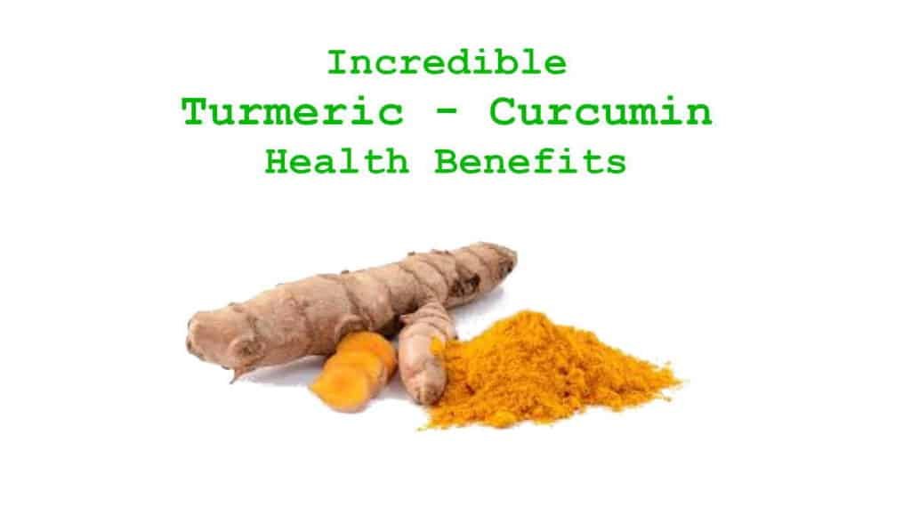 Incredible Turmeric health benefits through Curcumin