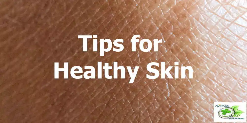 6 tips for healthy skin - simple and natural