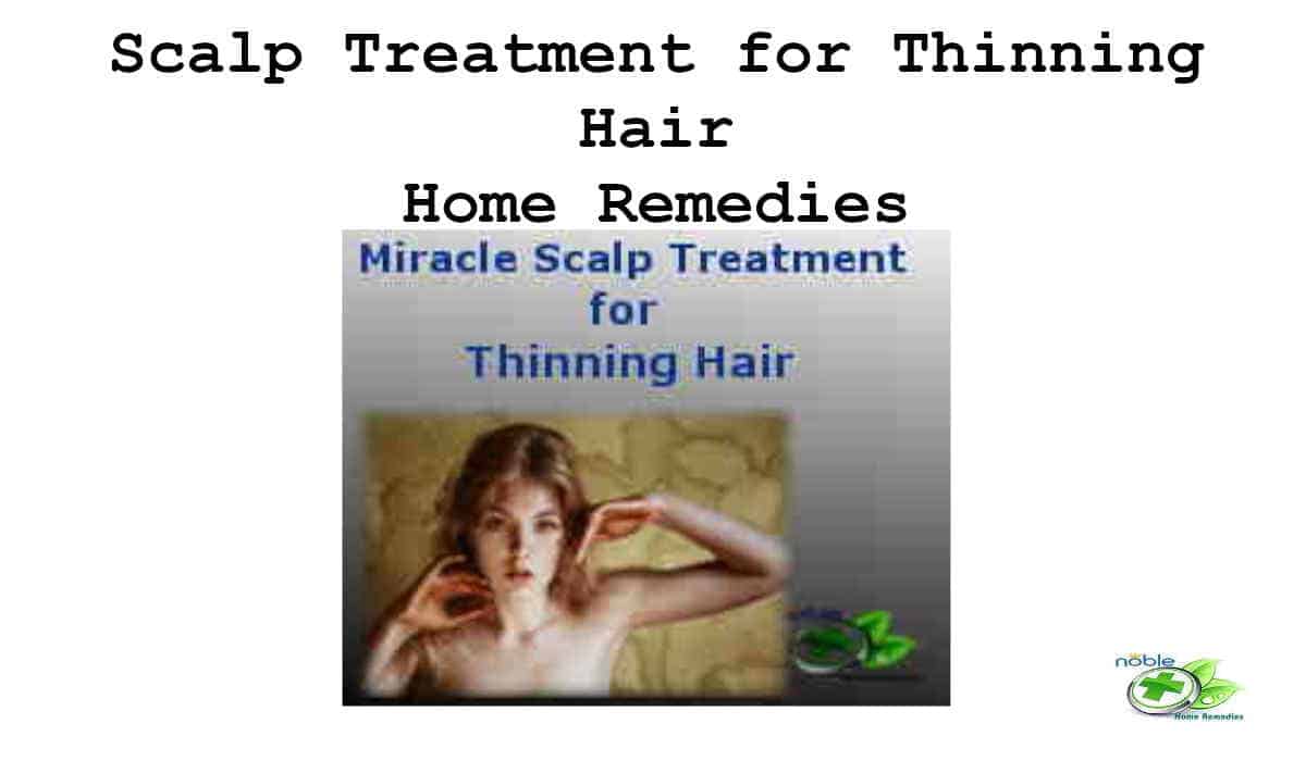 Miracle Scalp Treatment for Thinning Hair Proven Tips